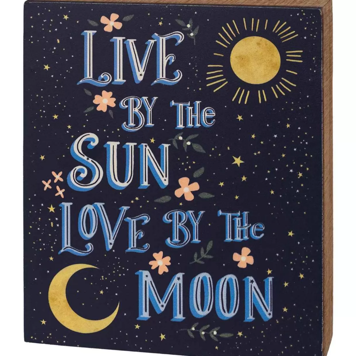 * Box Sign - Live By The Sun Love By The Moon* Wooden Signs